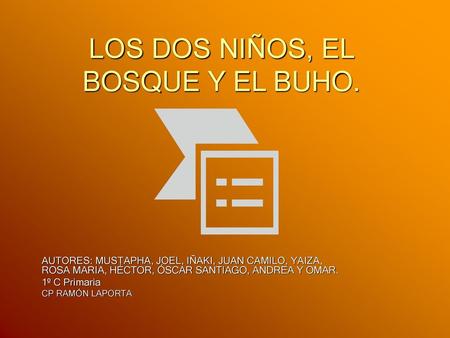 LOS DOS NIÑOS, EL BOSQUE Y EL BUHO.