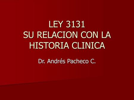 LEY 3131 SU RELACION CON LA HISTORIA CLINICA