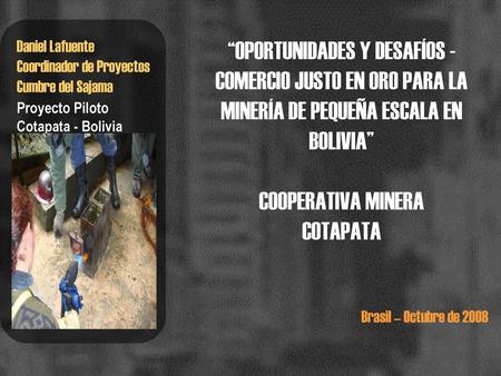 Daniel Lafuente Coordinador de Proyectos Cumbre del Sajama