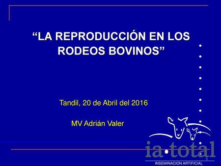 “LA REPRODUCCIÓN EN LOS RODEOS BOVINOS”