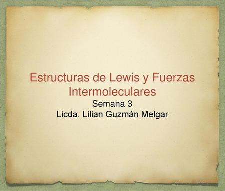Estructuras de Lewis y Fuerzas Intermoleculares