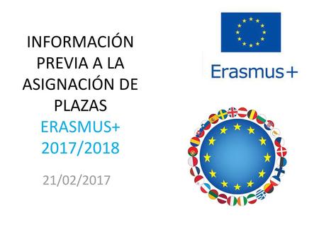INFORMACIÓN PREVIA A LA ASIGNACIÓN DE PLAZAS ERASMUS+ 2017/2018