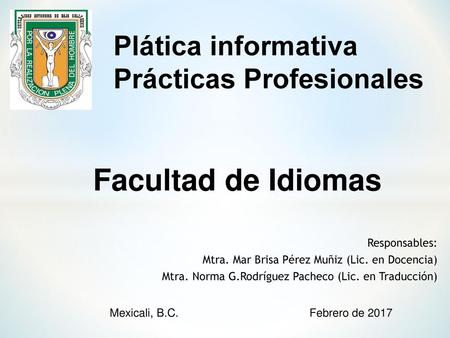 Facultad de Idiomas Plática informativa Prácticas Profesionales