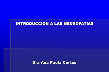 INTRODUCCION A LAS NEUROPATIAS