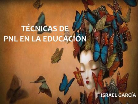 TÉCNICAS DE PNL EN LA EDUCACIÓN