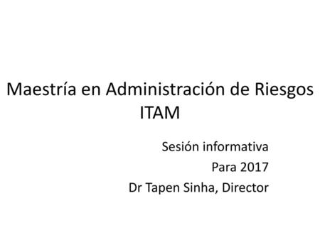 Maestría en Administración de Riesgos ITAM