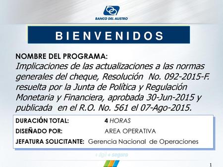 B I E N V E N I D O S NOMBRE DEL PROGRAMA: