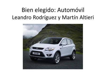 Bien elegido: Automóvil Leandro Rodríguez y Martín Altieri