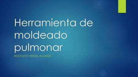 Herramienta de moldeado pulmonar