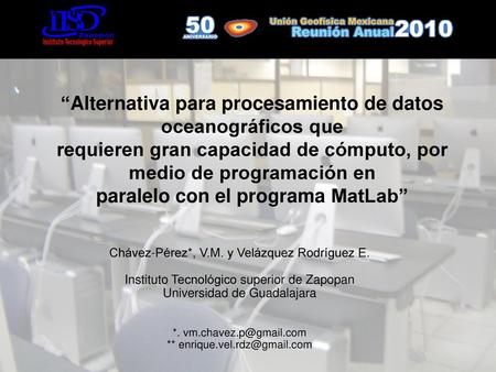 “Alternativa para procesamiento de datos oceanográficos que requieren gran capacidad de cómputo, por medio de programación en paralelo con el programa.