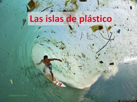 Las islas de plástico.