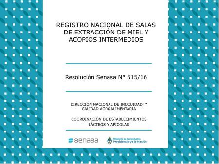 REGISTRO NACIONAL DE SALAS DE EXTRACCIÓN DE MIEL Y ACOPIOS INTERMEDIOS