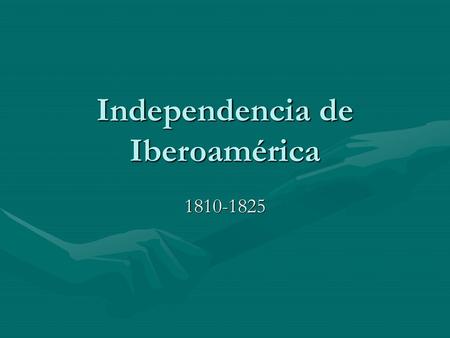 Independencia de Iberoamérica