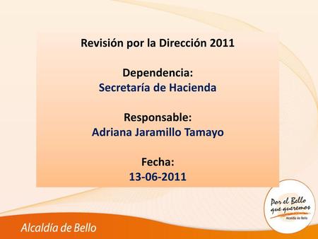Revisión por la Dirección 2011 Dependencia: Secretaría de Hacienda