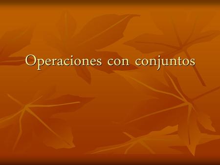Operaciones con conjuntos