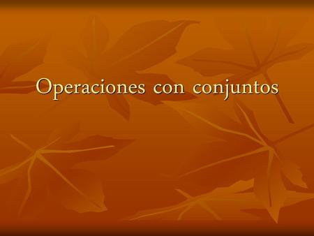 Operaciones con conjuntos