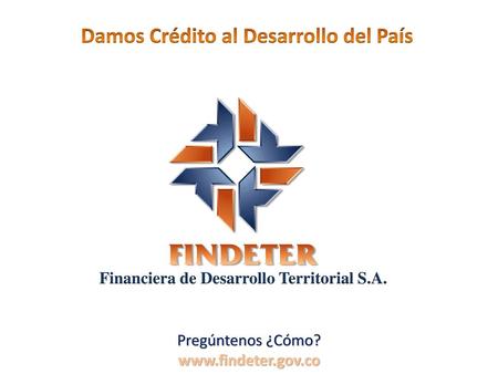 Damos Crédito al Desarrollo del País