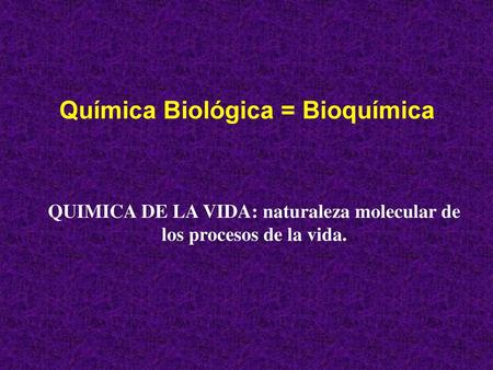 Química Biológica = Bioquímica