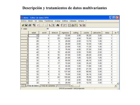 Descripción y tratamientos de datos multivariantes