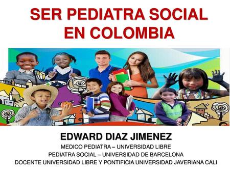 SER PEDIATRA SOCIAL EN COLOMBIA