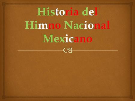 Historia del Himno Nacional Mexicano