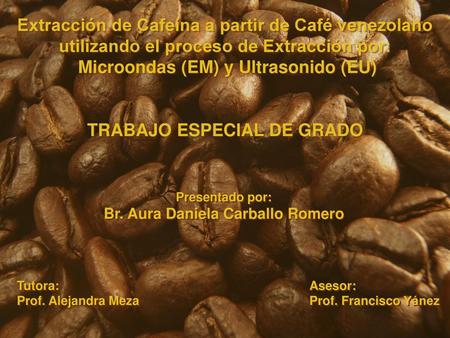 Extracción de Cafeína a partir de Café venezolano