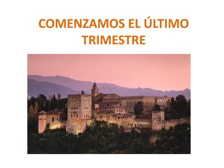 COMENZAMOS EL ÚLTIMO TRIMESTRE