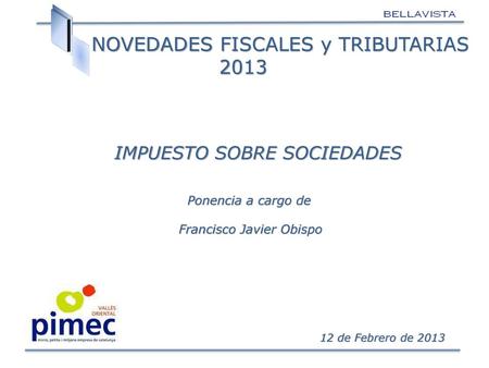 NOVEDADES FISCALES y TRIBUTARIAS 2013