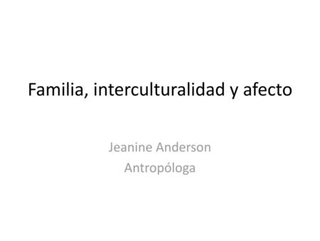 Familia, interculturalidad y afecto