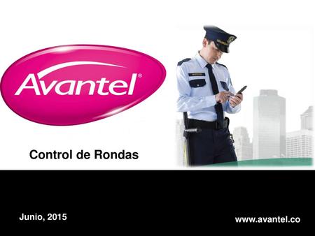Control de Rondas Junio, 2015 www.avantel.co.