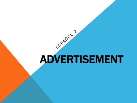 Español 2 Advertisement.