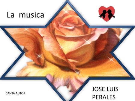 La musica JOSE LUIS PERALES CANTA AUTOR.