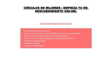 CÍRCULOS DE MUJERES : EMPIEZA TU RE-DESCUBRIMIENTO ONLINE.
