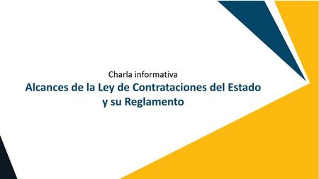 Alcances de la Ley de Contrataciones del Estado y su Reglamento