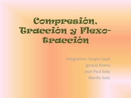 Compresión, Tracción y Flexo- tracción