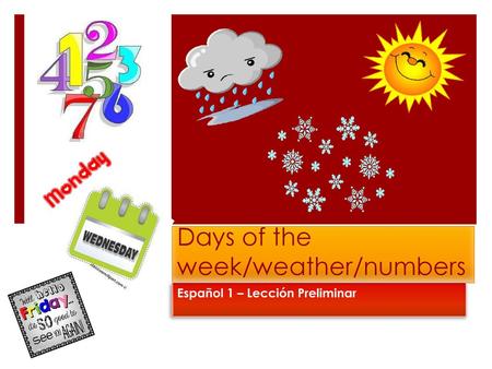 Days of the week/weather/numbers
