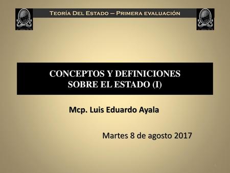 CONCEPTOS Y DEFINICIONES SOBRE EL ESTADO (I)