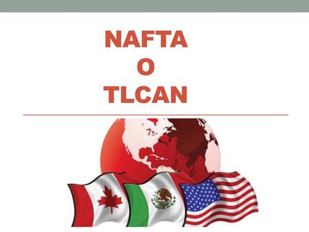 NAFTA O TLCAN.