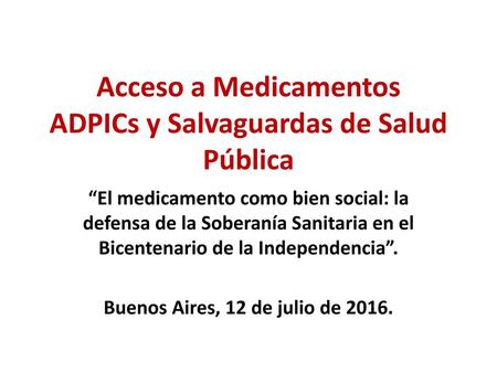 Acceso a Medicamentos ADPICs y Salvaguardas de Salud Pública