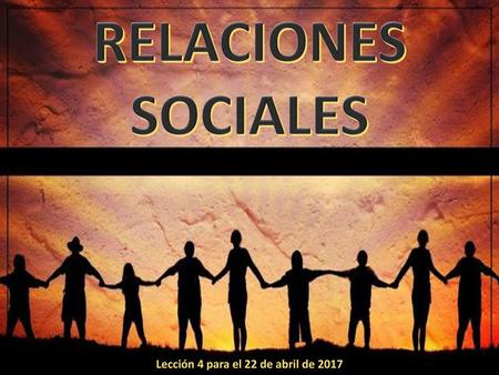Lección 4 para el 22 de abril de 2017