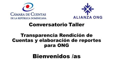 Conversatorio Taller Transparencia Rendición de Cuentas y elaboración de reportes para ONG Bienvenidos /as.