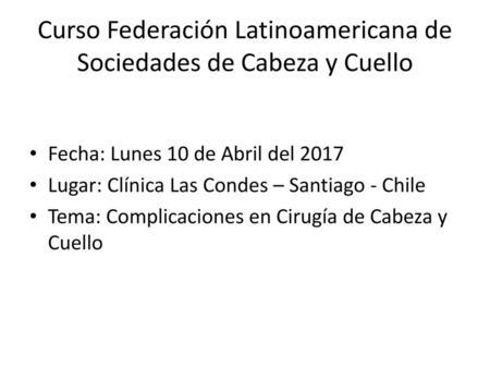 Curso Federación Latinoamericana de Sociedades de Cabeza y Cuello