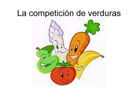 La competición de verduras