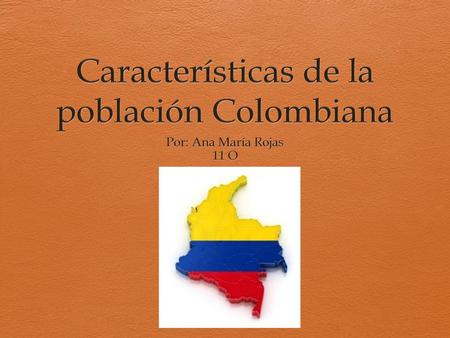 Características de la población Colombiana