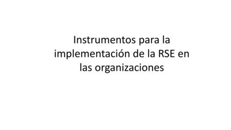 Instrumentos para la implementación de la RSE en las organizaciones