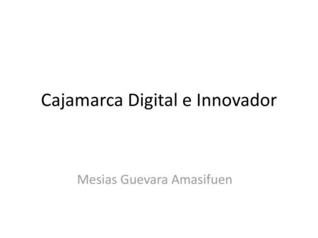 Cajamarca Digital e Innovador
