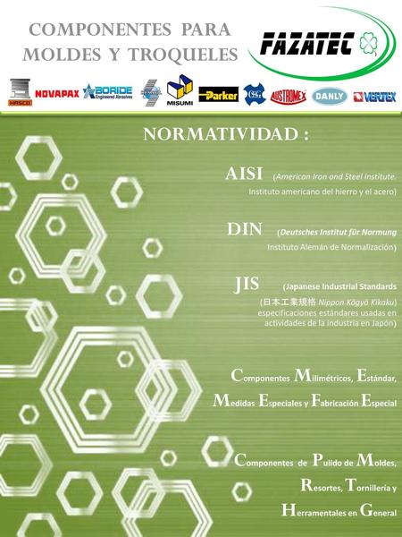COMPONENTES PARA MOLDES Y TROQUELES