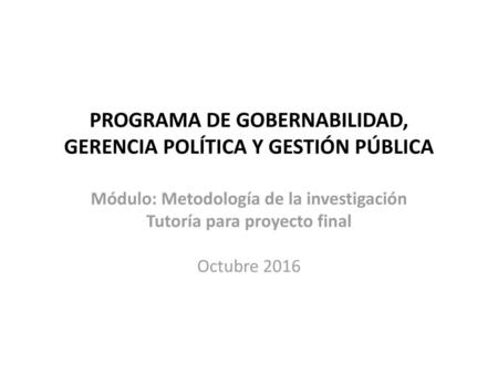 PROGRAMA DE GOBERNABILIDAD, GERENCIA POLÍTICA Y GESTIÓN PÚBLICA