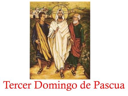 Tercer Domingo de Pascua