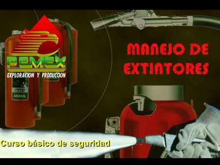 Curso básico de seguridad 1. Pemex Exploración y ProducciónSector Seguridad Industrial y protección Industrial Activo Poza Rica CASES Año 2000 Región.
